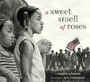 A Sweet Smell of Roses A Sweet Smell of Roses