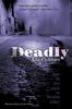 Deadly