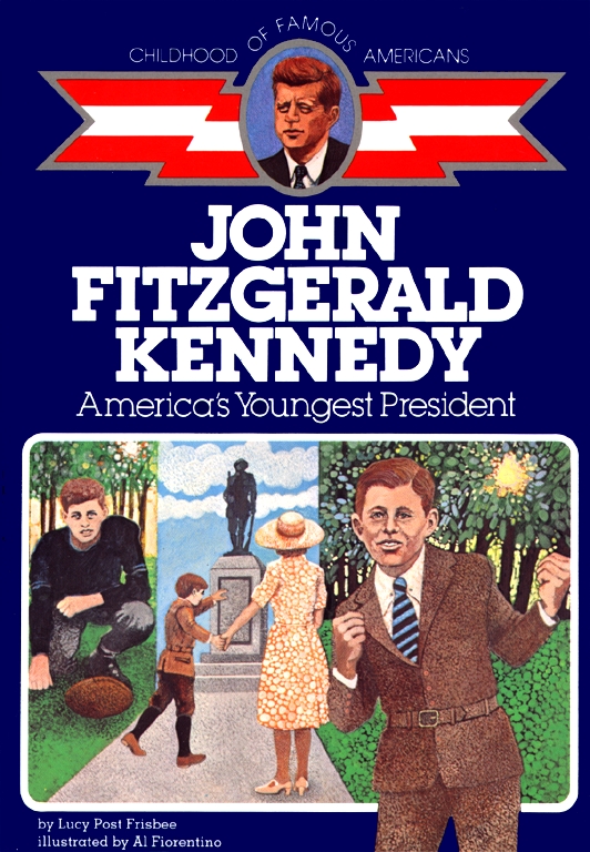 John Fitzgerald Kennedy Book by Lucy Post Frisbee