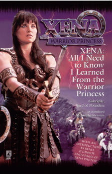 All I Need To Know I Learned From Xena All I Need To Know I Learned From Xena
