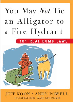 You May Not Tie an Alligator to a Fire Hydrant You May Not Tie an Alligator to a Fire Hydrant