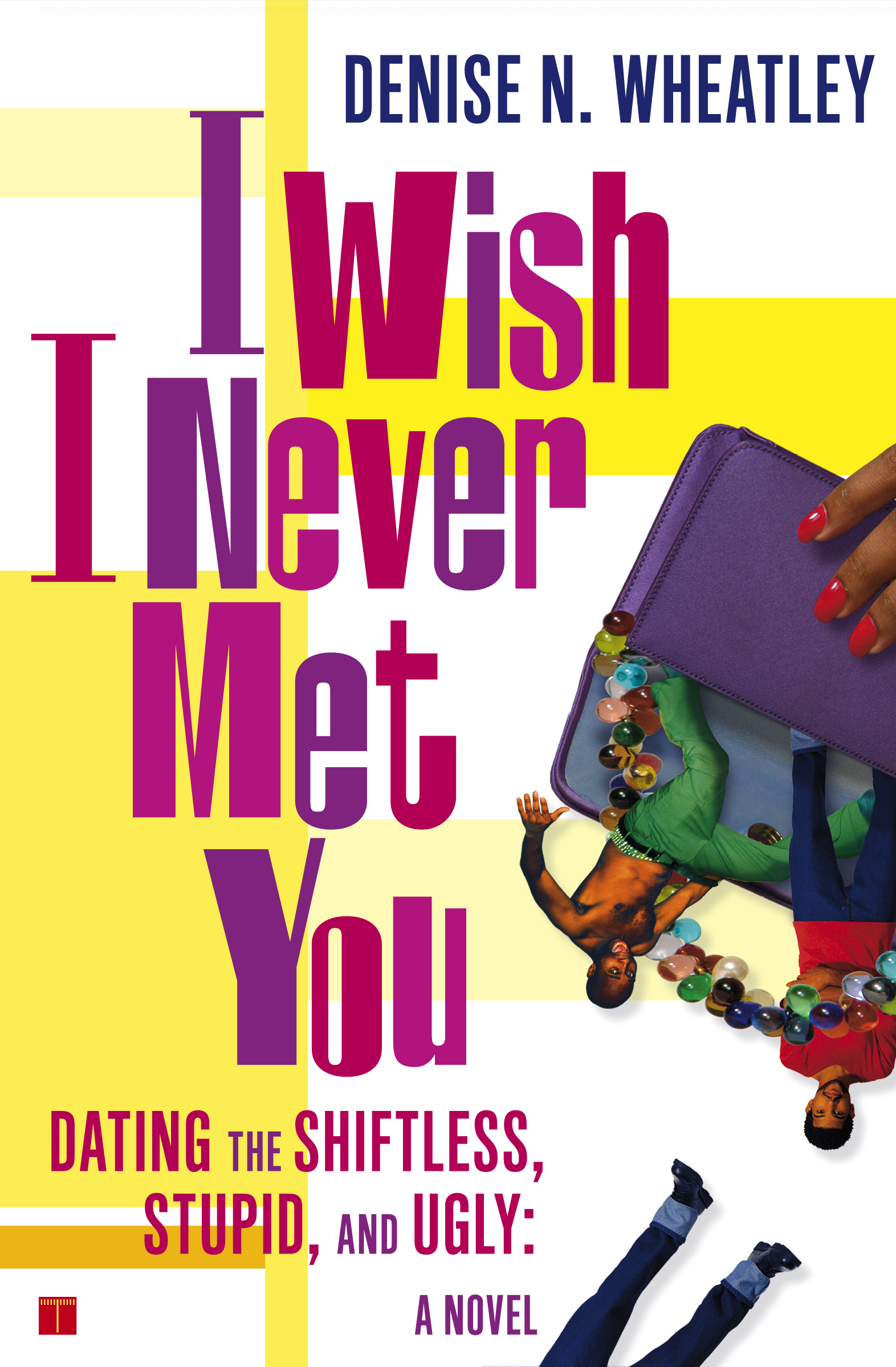 i-wish-i-never-met-you-book-by-denise-n-wheatley-official