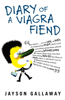 Diary of a Viagra Fiend Diary of a Viagra Fiend