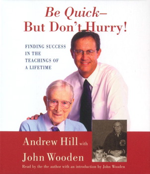 Be Quick - But Don't Hurry Be Quick - But Don't Hurry
