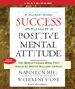 Success Through a Positive Mental Attitude Success Through a Positive Mental Attitude