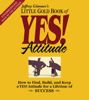 The Little Gold Book of YES! Attitude