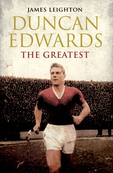 Duncan Edwards: The Greatest Duncan Edwards: The Greatest