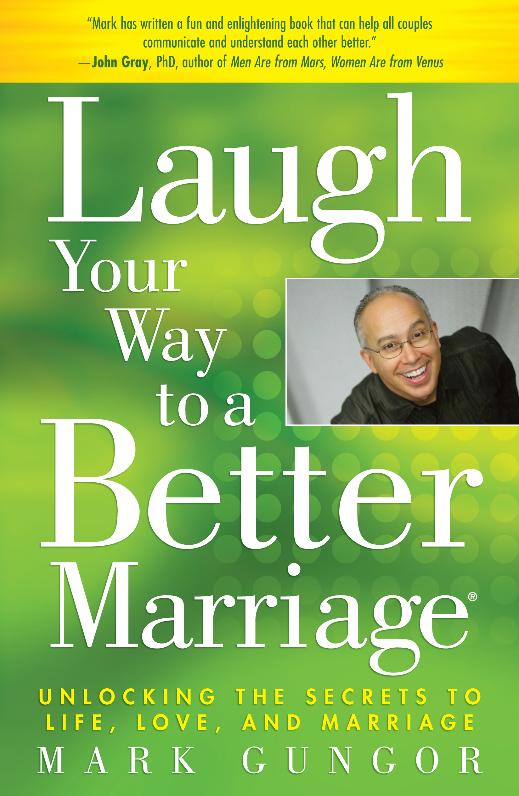 Laugh Your Way to a Better Marriage | Book by Mark Gungor | Official