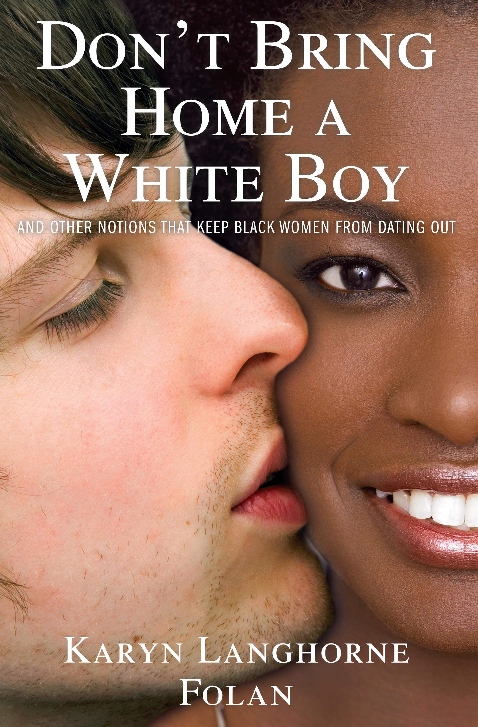 Dont Bring Home a White Boy Book by