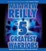 The Five Greatest Warriors The Five Greatest Warriors
