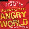 Surviving in an Angry World