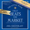 The Little Book That Still Beats the Market The Little Book That Still Beats the Market