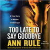 Too Late to Say Goodbye Too Late to Say Goodbye