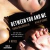 Between You and Me Between You and Me