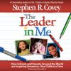 The Leader in Me The Leader in Me
