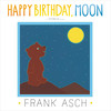 Happy Birthday, Moon | Book by Frank Asch | Official Publisher