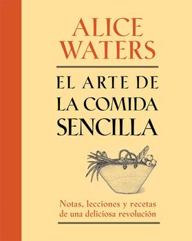 El arte de la comida sencilla El arte de la comida sencilla