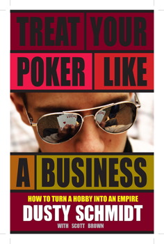 Treat Your Poker Like a Business Treat Your Poker Like a Business