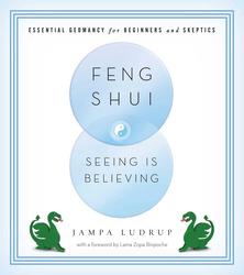 Feng Shui: Seeing Is Believing