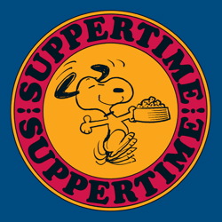 Suppertime! Suppertime!