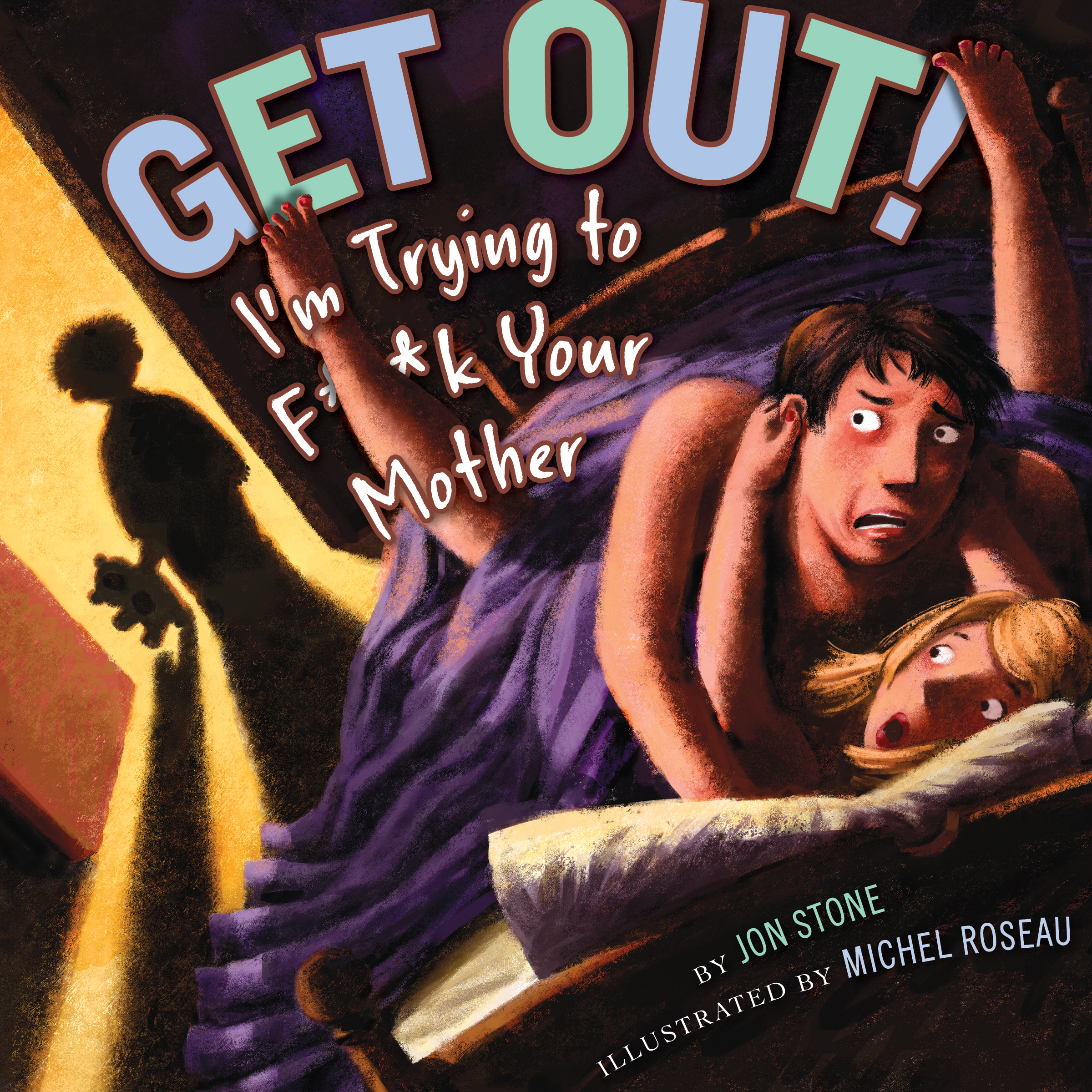 Get Out Book By Jon Stone Michel Roseau Official Publisher Page Simon Schuster