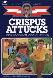 Crispus Attucks Crispus Attucks