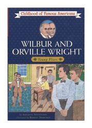 Wilbur and Orville Wright Wilbur and Orville Wright