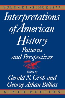 Interpretations of American History, 6th Ed, Vol. 2 Interpretations of American History, 6th Ed, Vol. 2