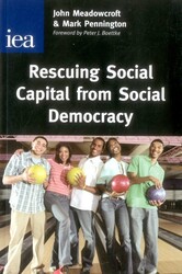 Rescuing Social Capital from Social Democracy Rescuing Social Capital from Social Democracy