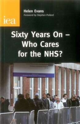 Sixty Years On—Who Cares for the NHS?