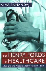 The Henry Fords of Healthcar The Henry Fords of Healthcar