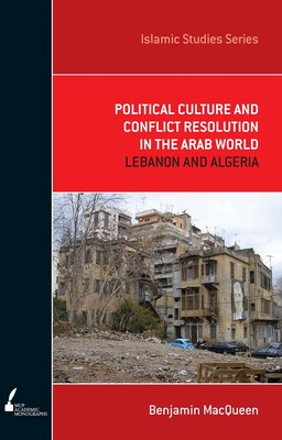 Political Culture and Conflict Resolution in the Arab World Political Culture and Conflict Resolution in the Arab World