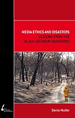 Media Ethics and Disasters Media Ethics and Disasters