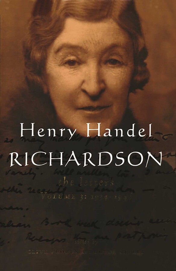 Henry Handel Richardson Vol 3
