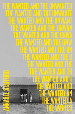 The Wanted and the Unwanted The Wanted and the Unwanted