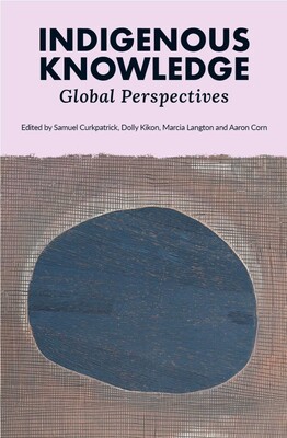 Indigenous Knowledge: Global Perspectives