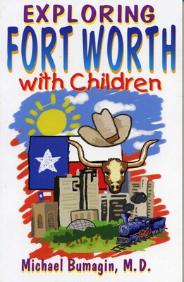 Exploring Fort Worth With Children Exploring Fort Worth With Children