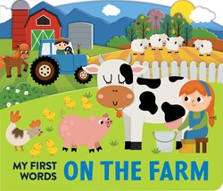 My First Words: On the Farm My First Words: On the Farm