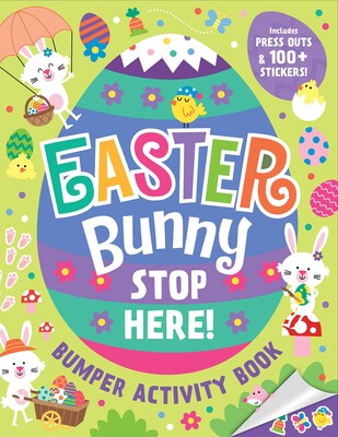 Easter Bunny Stop Here!: Bumper Activity Book Easter Bunny Stop Here!: Bumper Activity Book