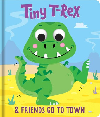 Tiny T-Rex and Friends: Go to Town Tiny T-Rex and Friends: Go to Town