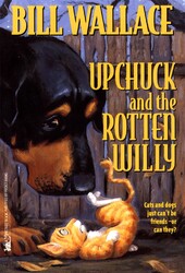 Upchuck and the Rotten Willy Upchuck and the Rotten Willy