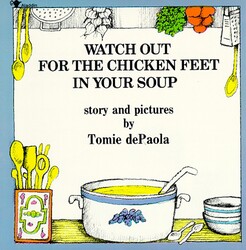 Watch Out for the Chicken Feet in Your Soup Watch Out for the Chicken Feet in Your Soup