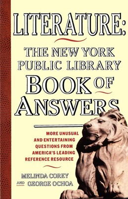 Literature: New York Public Library Book of Answers Literature: New York Public Library Book of Answers