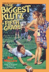 The Biggest Klutz in Fifth Grade The Biggest Klutz in Fifth Grade
