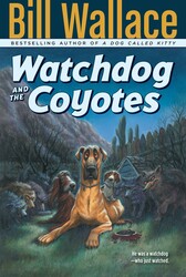 Watchdog and the Coyotes Watchdog and the Coyotes