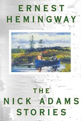 Nick Adams Stories Nick Adams Stories
