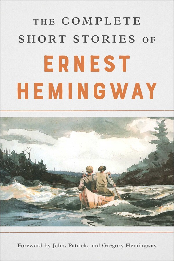 The Complete Short Stories Of Ernest Hemingway Book by