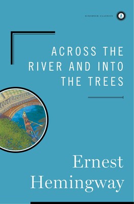 Across the River and into the Trees Across the River and into the Trees