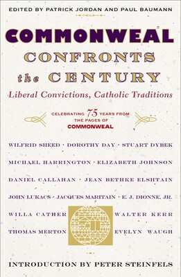 Commonweal Confronts the Century Commonweal Confronts the Century