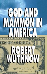 God And Mammon In America God And Mammon In America